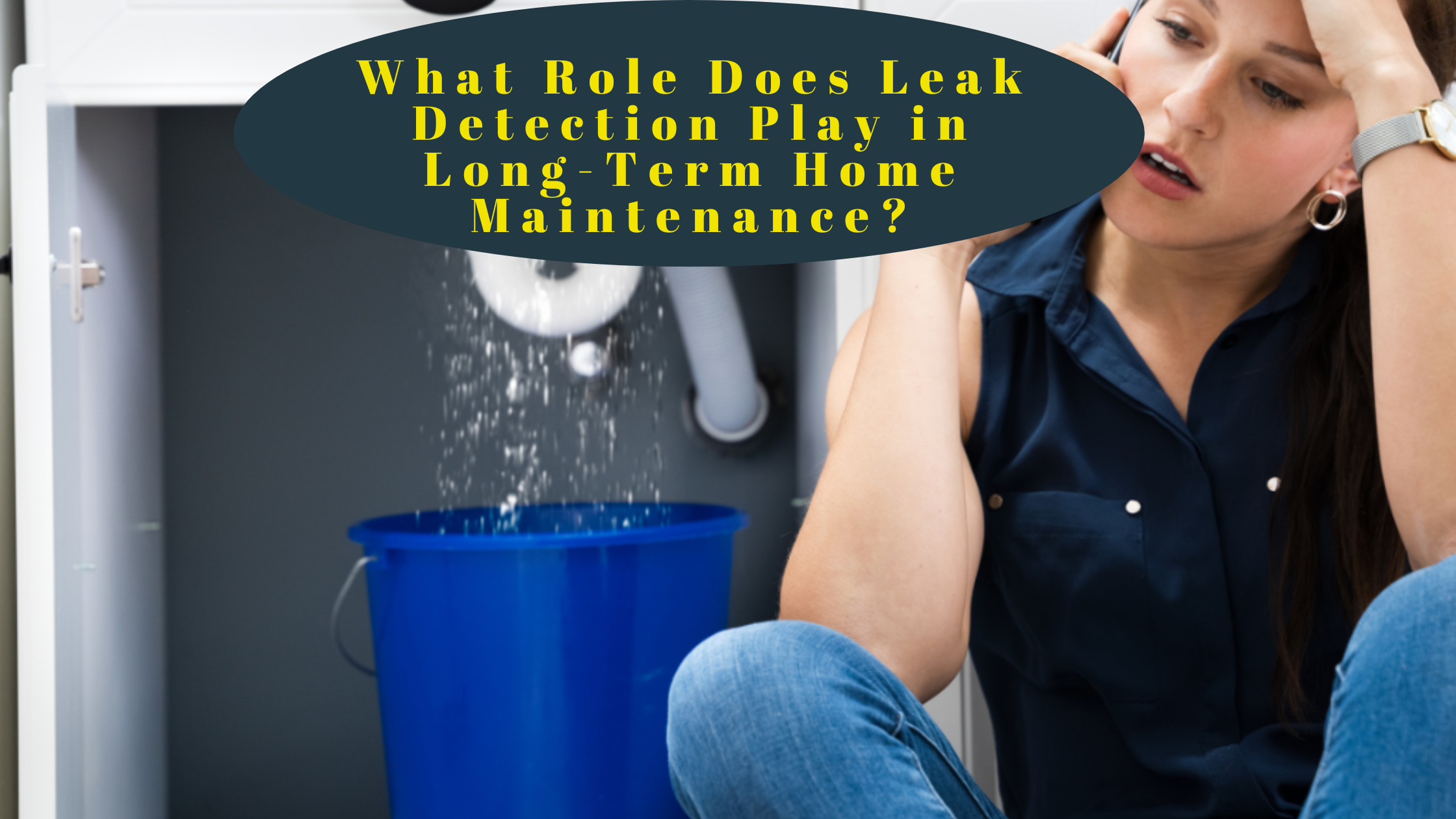 What Role Does Leak Detection Play in Long-Term Home Maintenance?